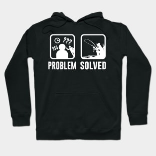 Fishing Problem Solved Hoodie